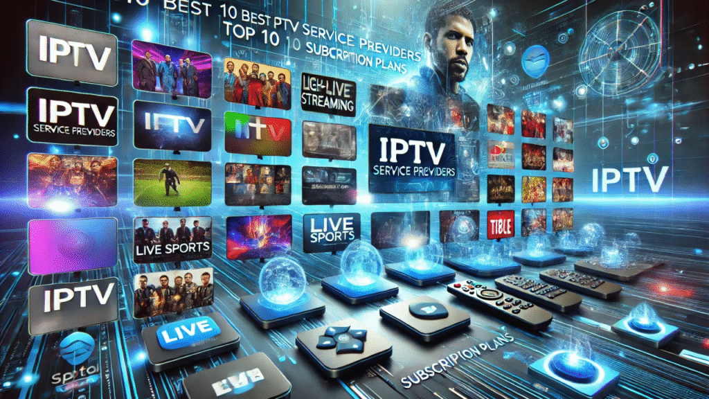 How to Choose the Best IPTV Provider in the UK